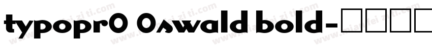 typopr0 0swald bold字体转换
